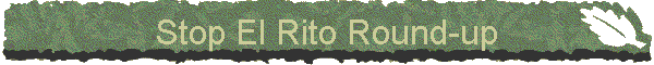 Stop El Rito Round-up